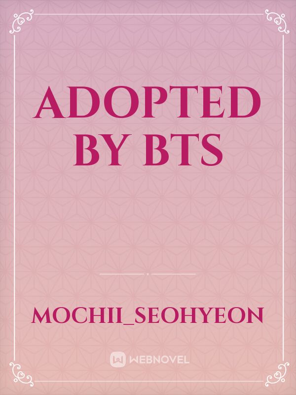 Adopted by BTS