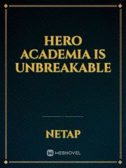 Hero academia is Unbreakable Book