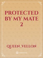 Protected By My Mate 2 Book