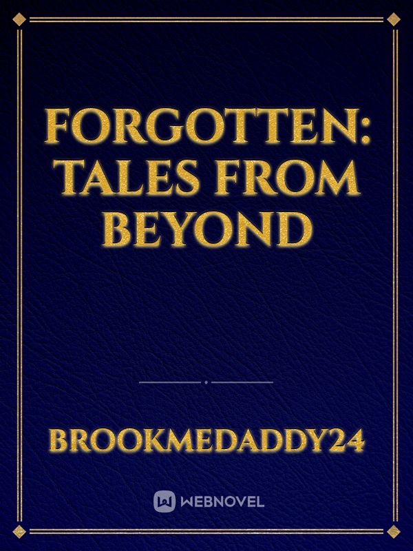 Forgotten: Tales from Beyond