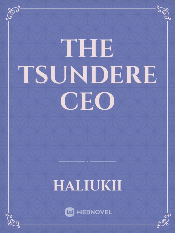 The Tsundere CEO