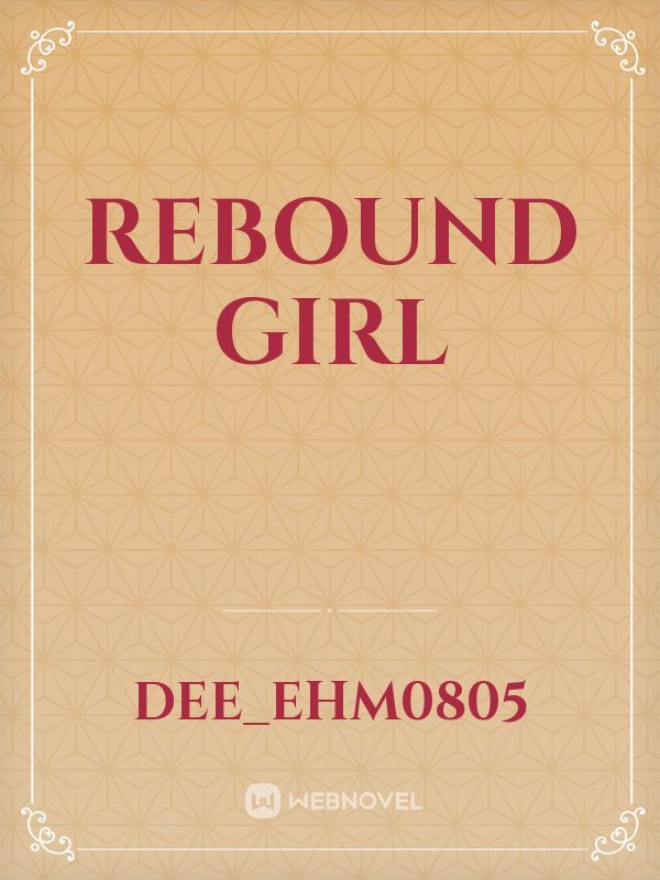 Rebound Girl