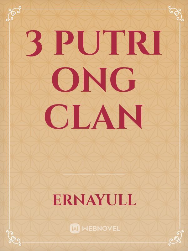3 Putri Ong clan Book