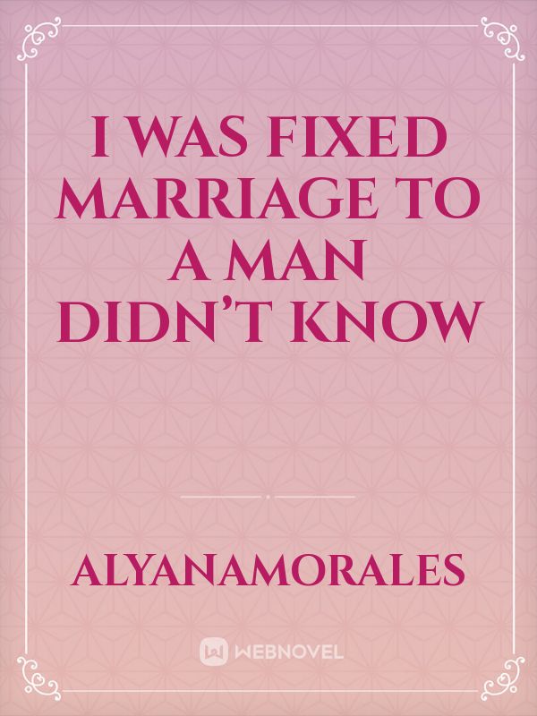 I was fixed marriage to a man  didn’t know Book