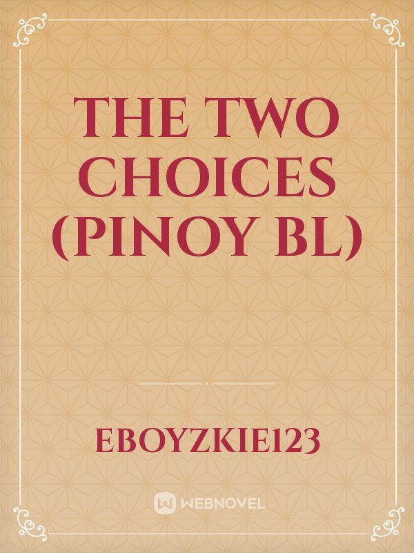 The Two Choices (Pinoy BL)