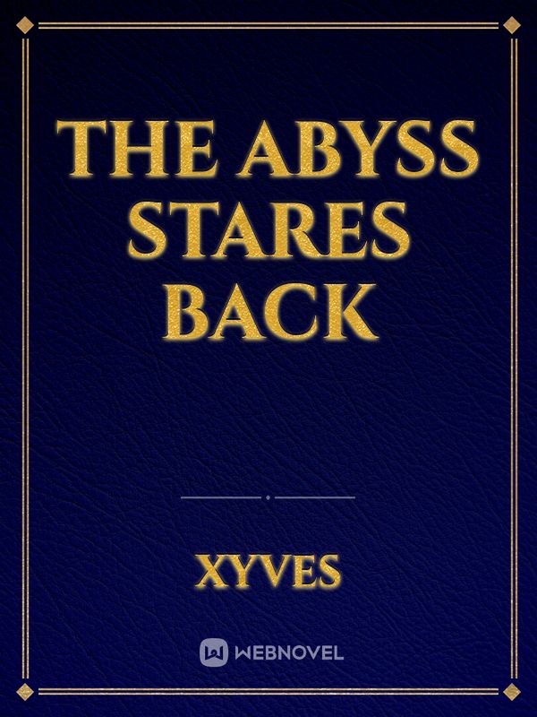 The Abyss stares back Book