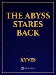 The Abyss stares back Book