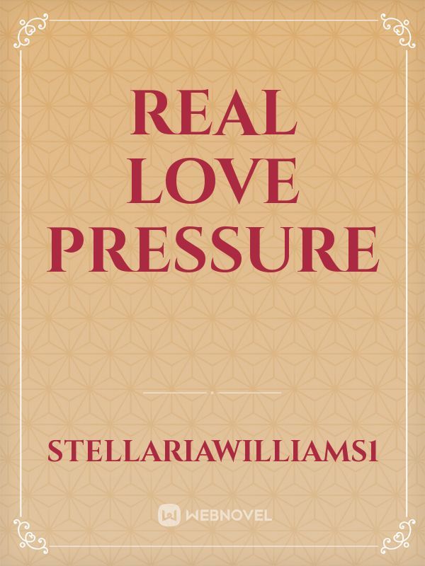 Real love pressure Book