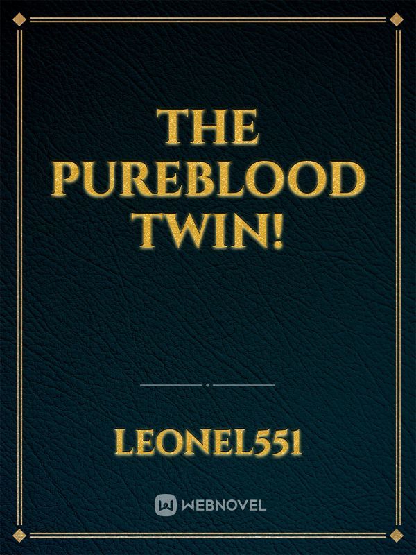 The pureblood twin! Book