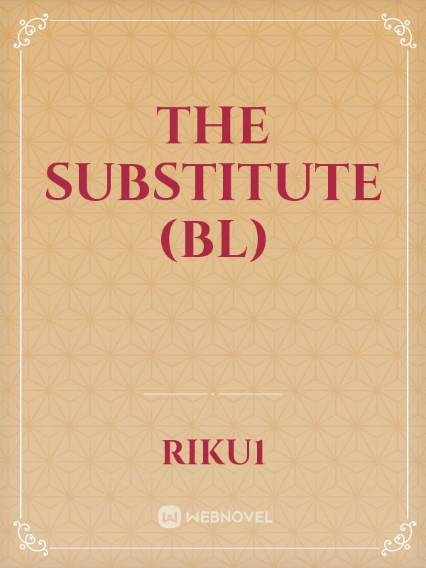 The Substitute (BL)