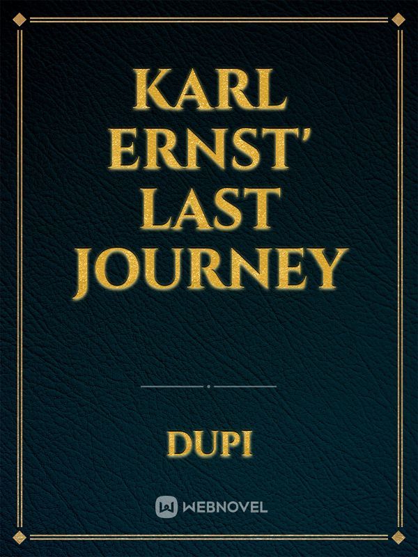 Karl Ernst' Last Journey