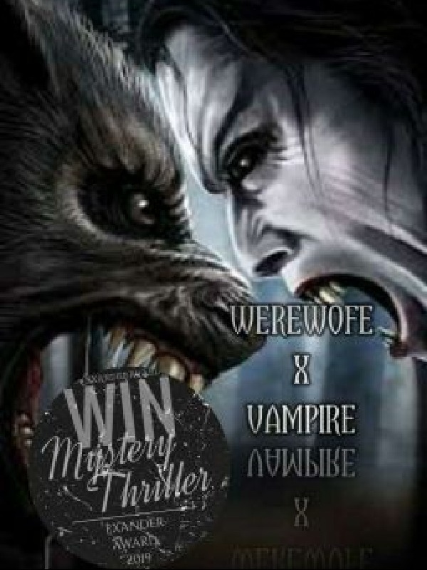 Vampire and Werewolf(COMPLETE✓)