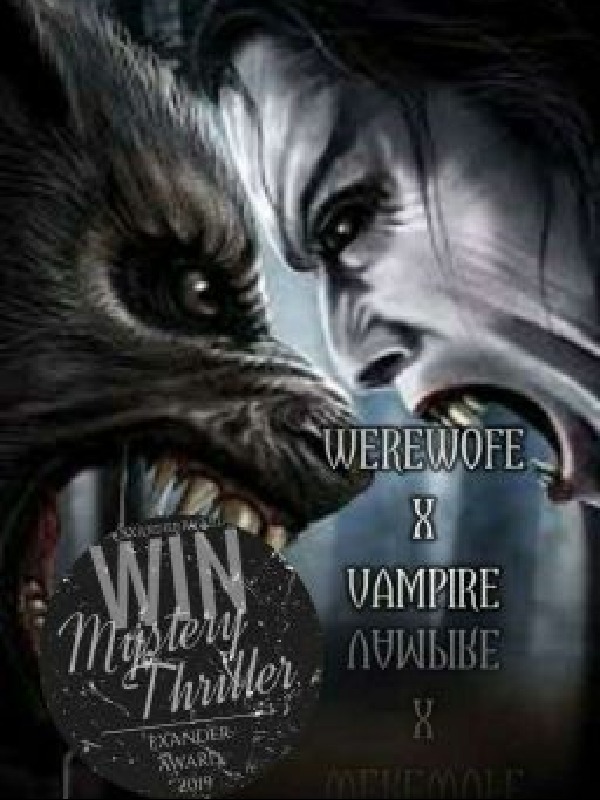Vampire and Werewolf(COMPLETE✓) Book