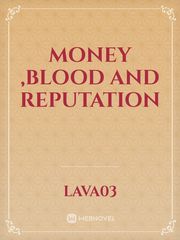 money ,blood and reputation Book