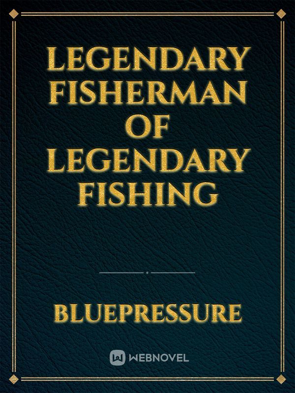 Legendary Fisherman of legendary fishing Book