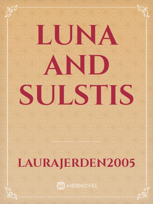 Luna and sulstis