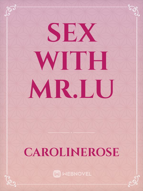 sex with Mr.lu