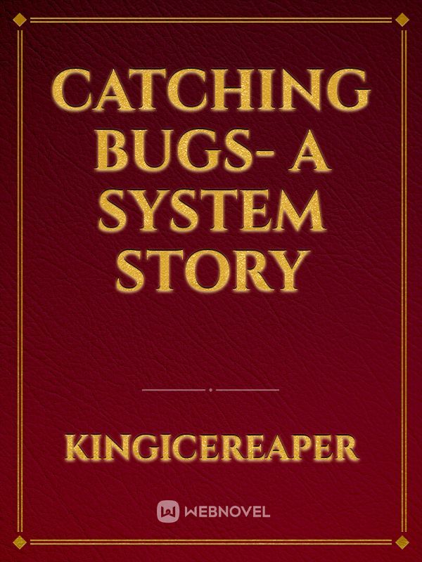 Catching Bugs- A System Story Book
