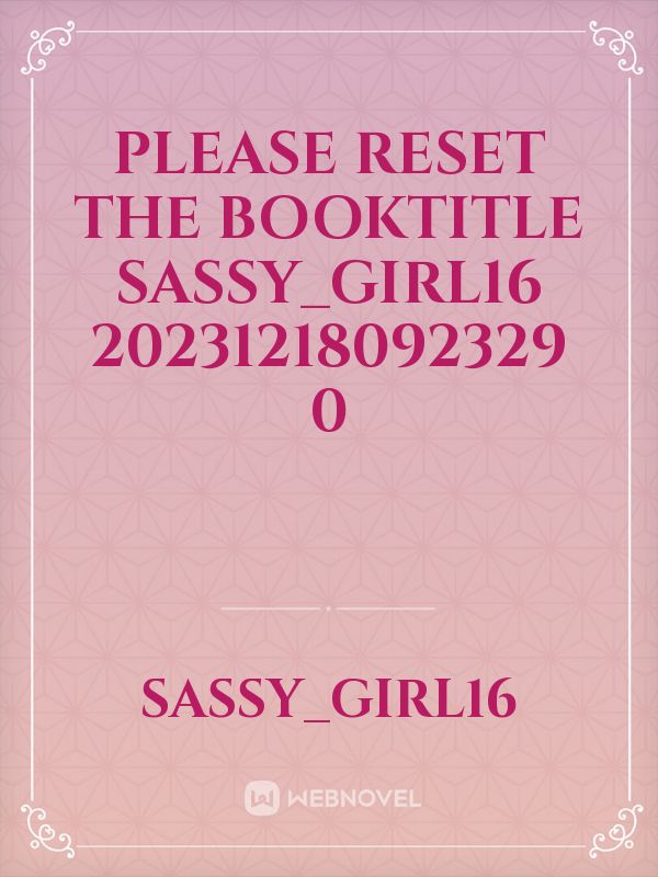 please reset the booktitle Sassy_girl16 20231218092329 0 Book