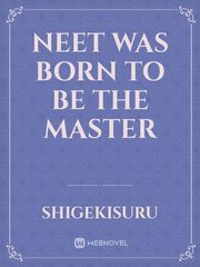 Neet was born to be the Master Book