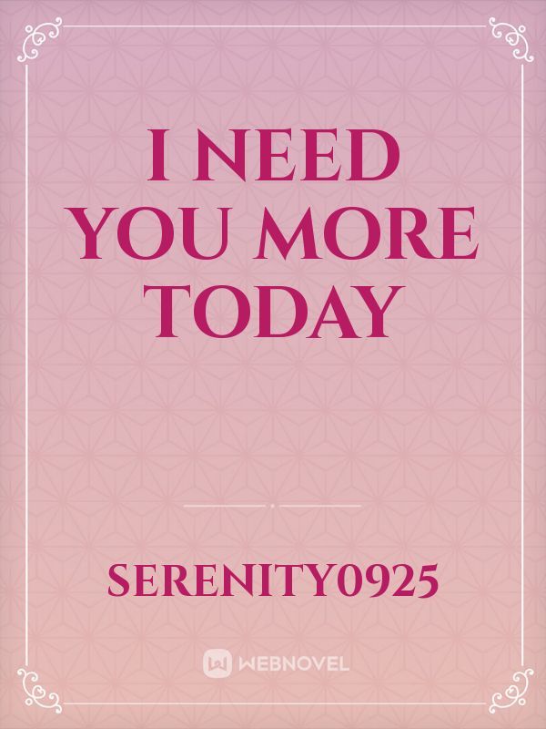 I Need You More Today Book