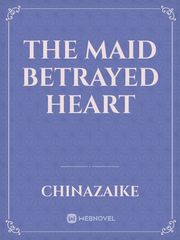 The Maid Betrayed Heart Book