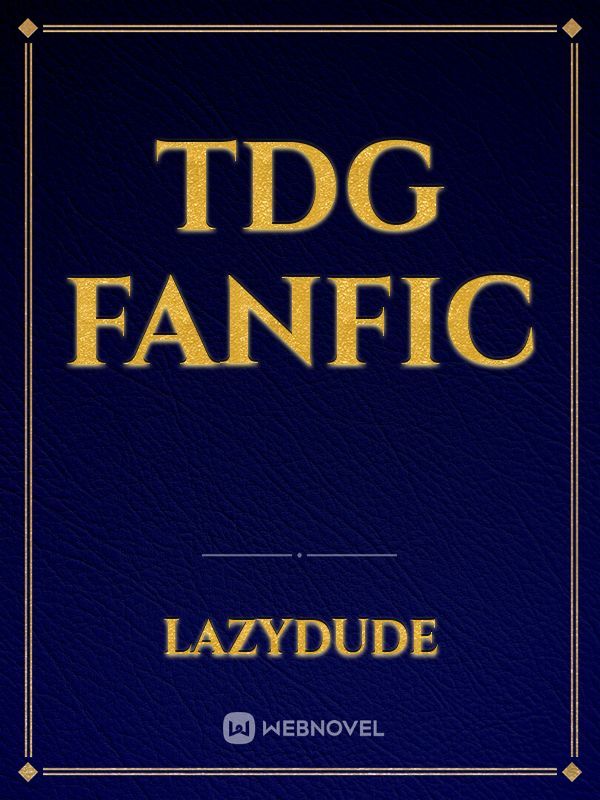 TDG fanfic Book