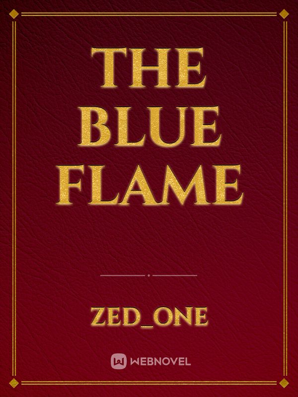 The Blue flame