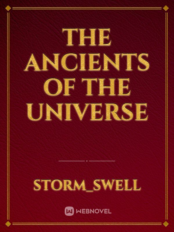 The Ancients of the Universe