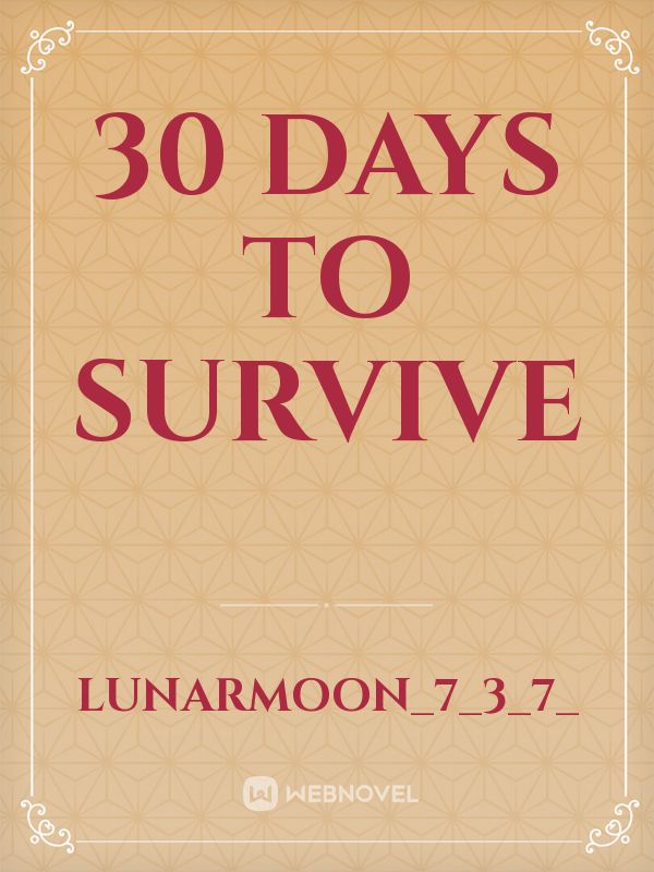 30 days to survive