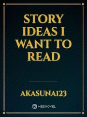 story ideas i want to read Book