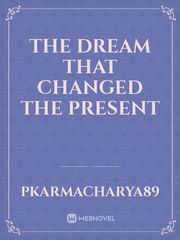 The dream that changed the present Book