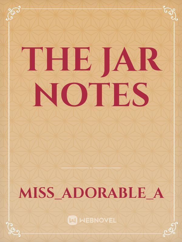 The Jar Notes