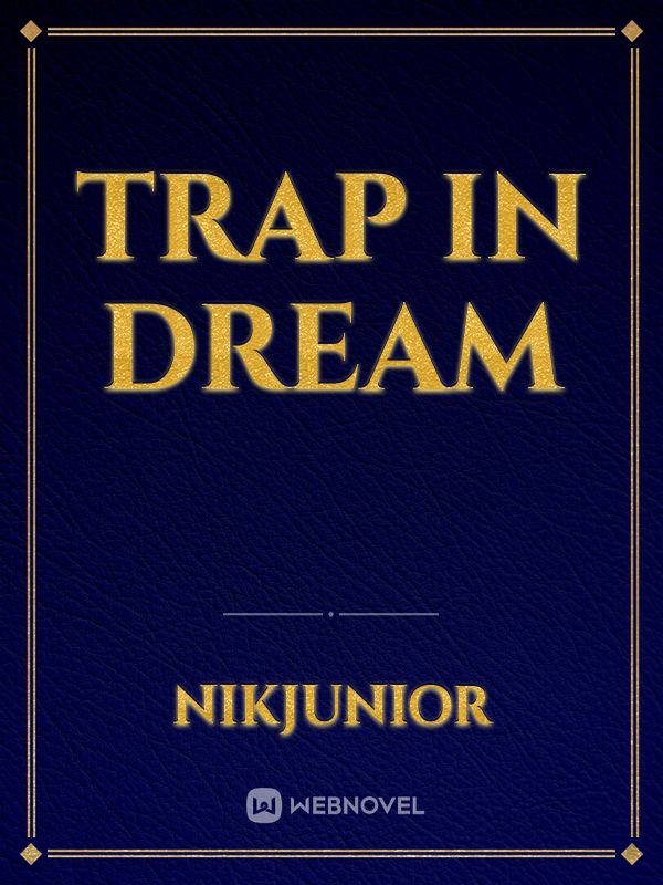 Trap In Dream