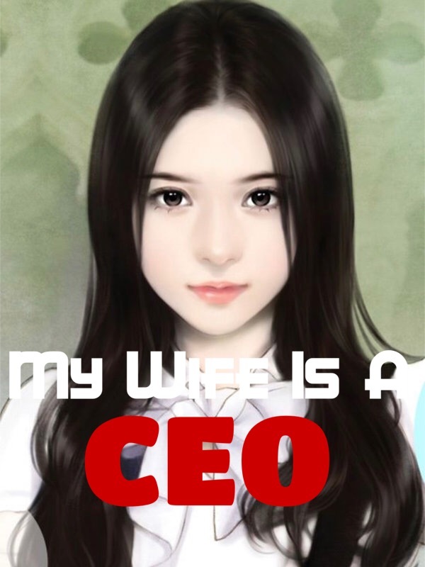 My Wife Is A CEO