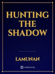 Hunting The Shadow Book