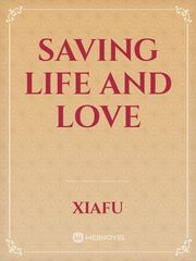 Saving Life and Love Book