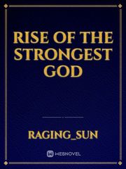 Rise Of The Strongest God Book