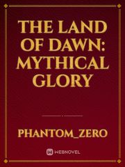 The Land of Dawn: Mythical Glory Book