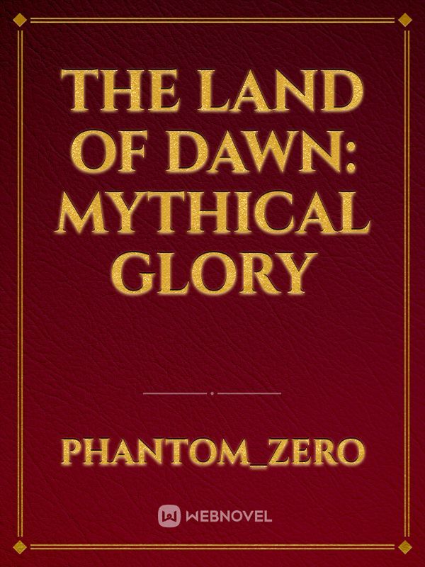 The Land of Dawn: Mythical Glory