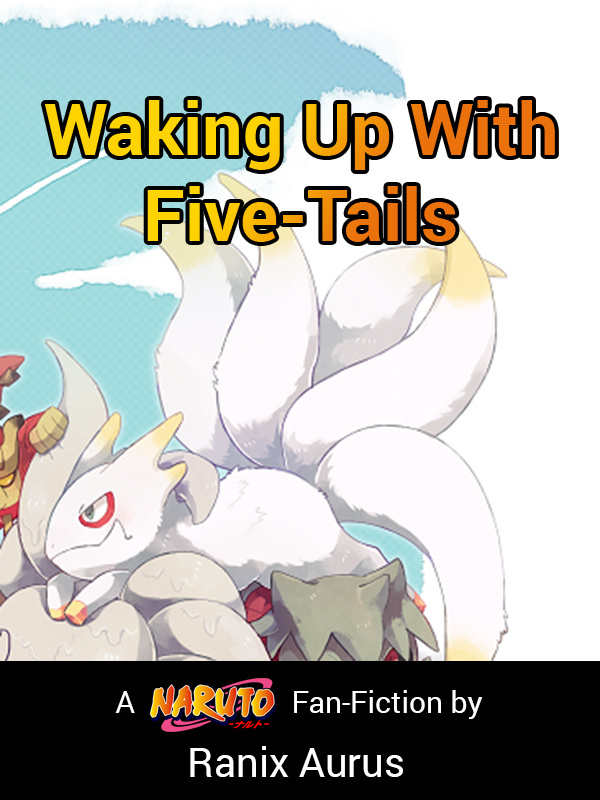 Waking Up With Five-Tails