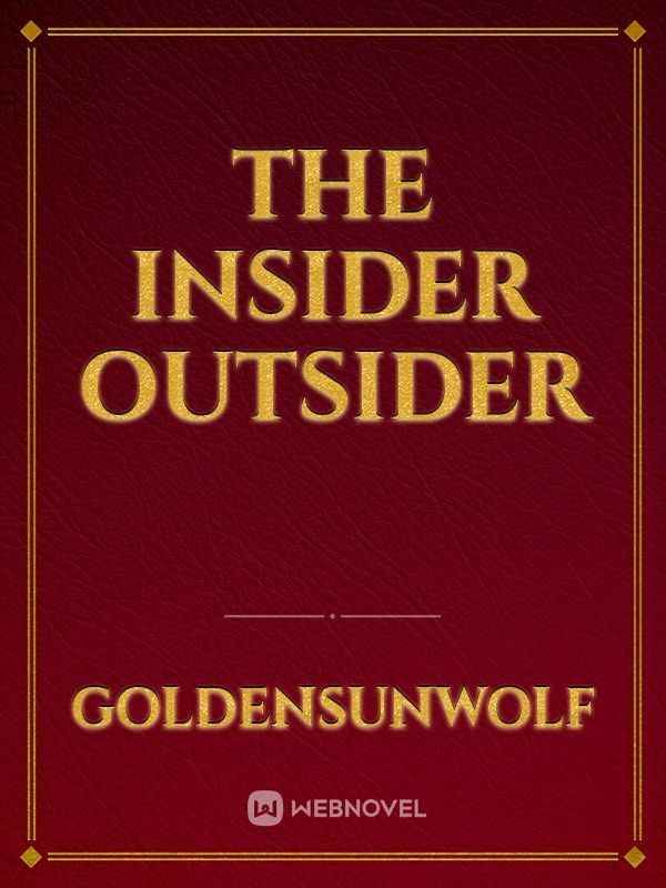 The insider outsider