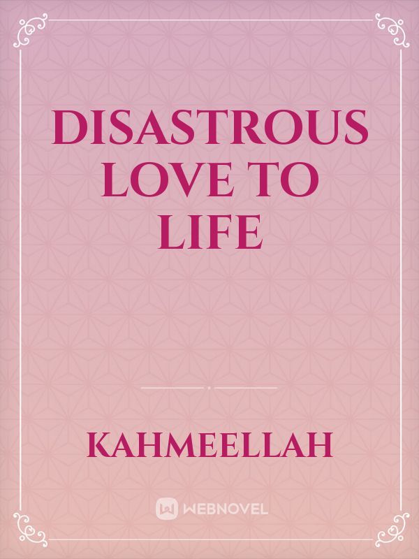 Disastrous Love to Life Book