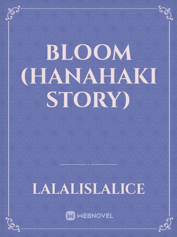 Bloom (Hanahaki story)