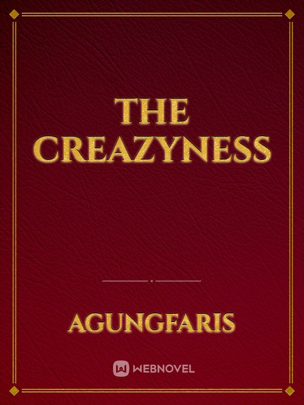 The Creazyness