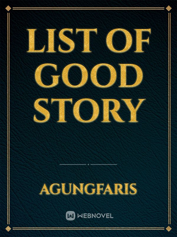 List of Good Story