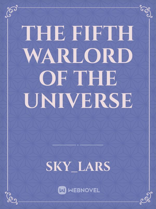 The Fifth Warlord of the Universe
