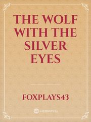 The Wolf with the Silver Eyes Book