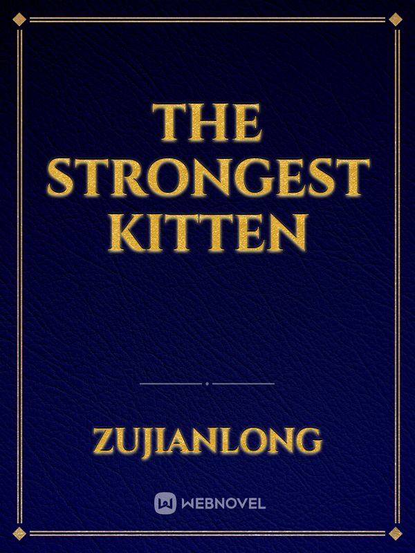 The Strongest Kitten