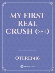 my first real crush (×-×) Book
